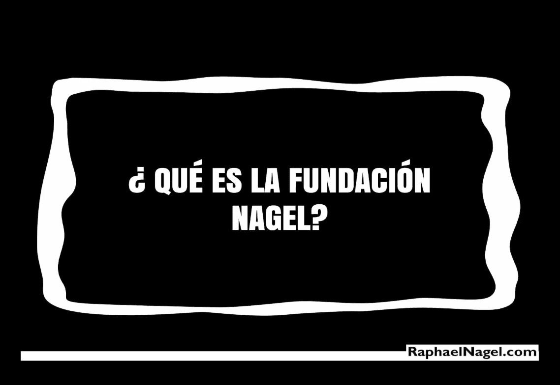 ¿Qué es la Fundación Nagel?